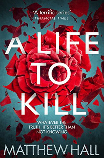 A Life to Kill is the seventh and final book in the Jenny Cooper Coroner series by Matthew Hall .